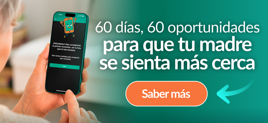60 días, 60 oportunidades para que tu madre se sienta más cerca
